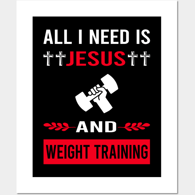 I Need Jesus And Weight Training Wall Art by Good Day